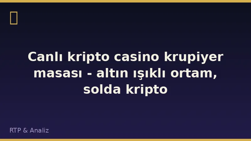Canlı kripto casino krupiyer masası - altın ışıklı ortam, solda kripto fiyat grafikleri, sağda dijital coinlere dönüşen rupiah banknotları